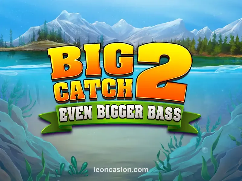 Big Catch Even Bigger Bass 2 leon89